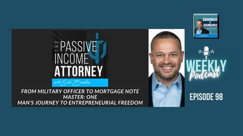 EP98: From Military Officer to Mortgage Note Master: One Man's Journey to Entrepreneurial Freedom