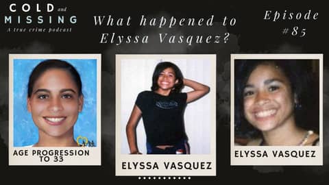 Cold and Missing: Elyssa Vasquez