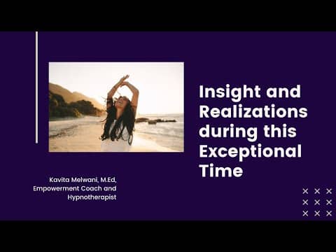 Insight and realizations during this difficult time