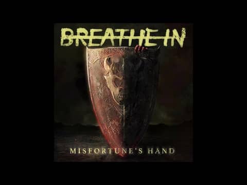 Metalcore Band Breathe In Release New Single Misfortune's Hand