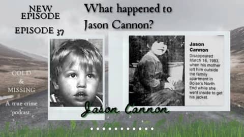 Cold and Missing: Jason Cannon