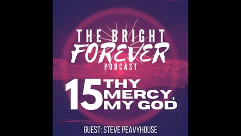 EP15 - Thy Mercy, My God
