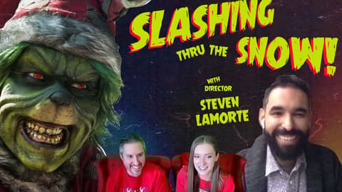 Slashing Thru the Snow! The Mean One Interview with Director Steven LaMorte! #themeanone #christmas