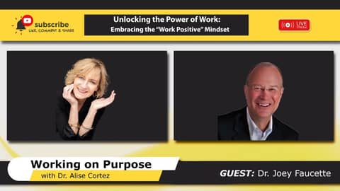 Unlocking the Power of Work: Embracing the “Work Positive” Mindset (Working on Purpose)