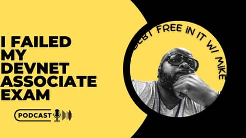 I Failed My DevNet Associate Exam I Failed My DevNet Associate Exam