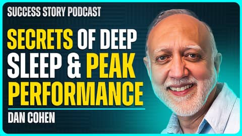 The Hidden Link Between Sleep and Success | Dan Cohen - Neurologist, Inventor & Serial Entrepreneur