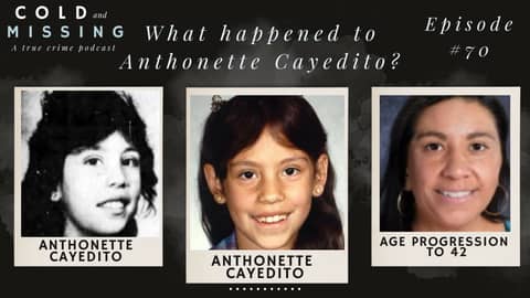 Cold and Missing: Anthonette Cayedito