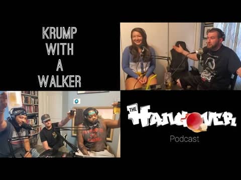 Krump With A Walker Feat. Smurph | The Hangover Podcast Ep. 2 Krump With A Walker Feat. Smurph | The Hangover Podcast Ep. 2