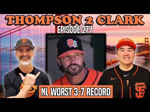Giants Worst in NL? Brad & Garrett Break Down 3-7 Start | Thompson 2 Clark