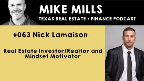 The Texas Real Estate and Finance Podcast #63 Nick Lamaison