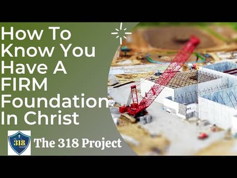 How To Know If You Have A FIRM Foundation In Christ