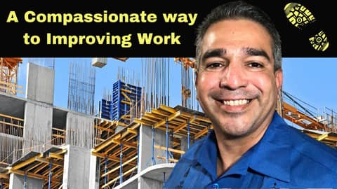 Gemba Based Improvement: A Compassionate way to Improving Work