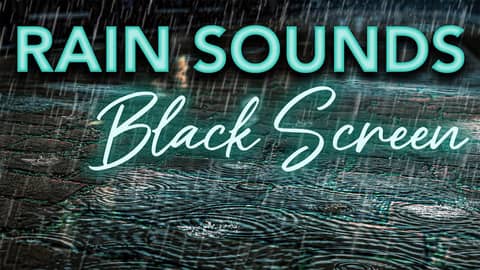 Really Awesome Rain Sounds for Sleeping w/ Black Screen Really Awesome Rain Sounds for Sleeping w/ Black Screen