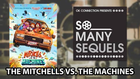 The Mitchells vs. The Machines | REVIEW | So Many Sequels