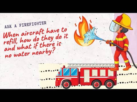 Episode 8: When aircraft have to refill, how do they do it? / Ask a Fire Fighter (English)