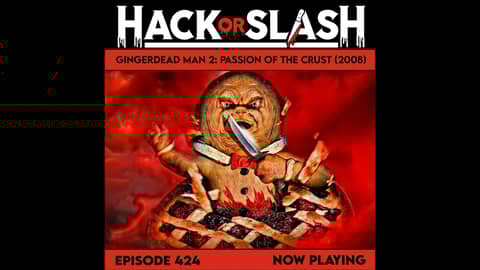 424: Gingerdead Man 2: Passion of the Crust (2008)