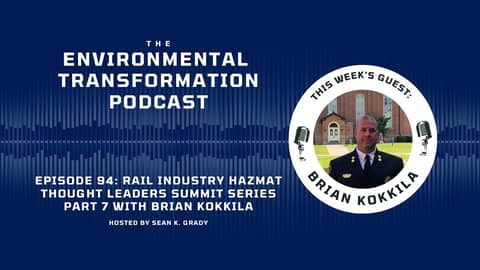 Rail Industry Hazmat Thought Leaders Summit Series Part 7 with Brian Kokkila