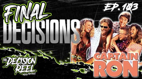 Captain Ron Final Decisions