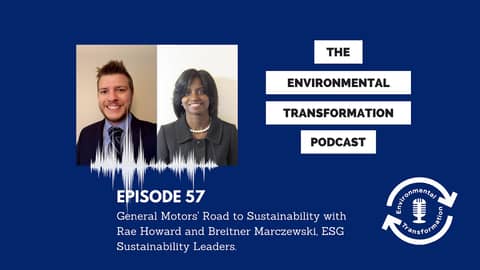General Motors’ Road to Sustainability with Rae Howard and Breitner Marczewski, ESG Leaders.