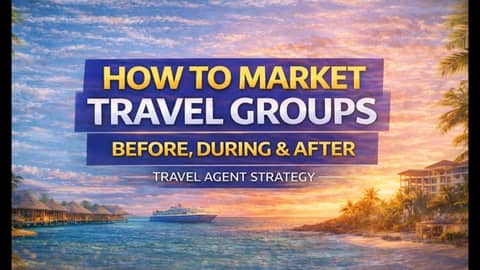 How To Market Travel Groups- Before, During, & After