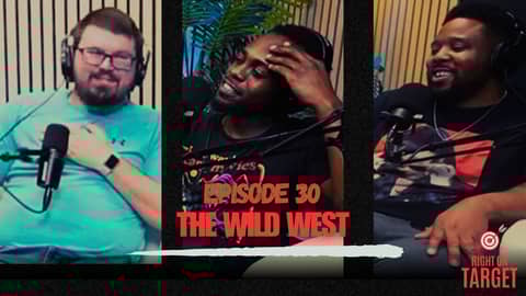 Episode 30: “The Wild West”