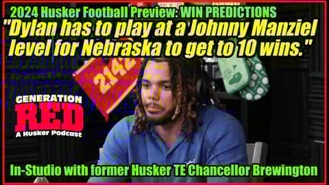 How Many Games Can Nebraska Win in 2024? | Husker Football Preview with Chancellor Brewington How Many Games Can Nebraska Win in 2024? | Husker Football Preview with Chancellor Brewington
