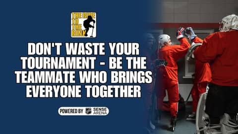 The Ride To The Rink: Don't Waste Your Tournament - Be the Teammate Who Brings Everyone Together