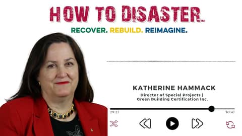 How Buildings with LEED and PEER Certification Make us More Resilient to Disaster: Katherine Hammack