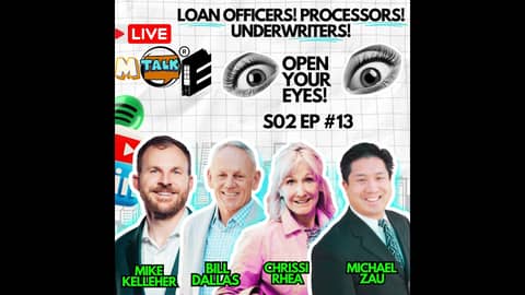 Loan Officers, Processors, Underwriters, IMBs - OPEN YOUR EYES NOW!