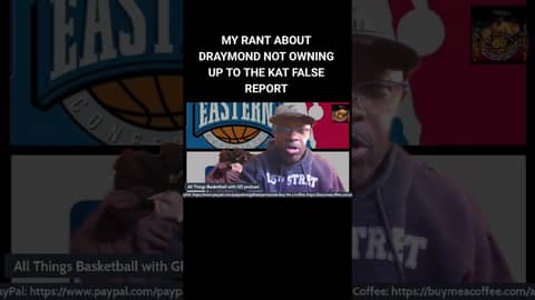 MY DRAYMOND GREEN RANT ABOUT THE FALSE REPORT ON KAT... #nba #basketball #draymondgreen #podcast