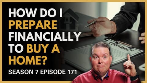 I Know What I Can Afford - How Do I Prepare Financially to Buy That Home?