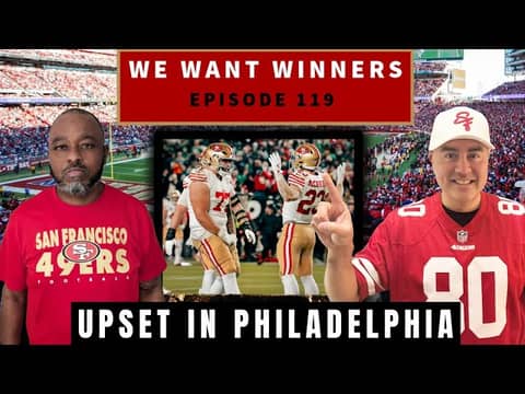 49ers SHOCK Eagles in Philly! Wild Card Comeback & Seattle Preview | We Want Winners