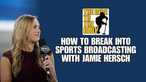 The Ride To The Rink - How To Break Into Sports Broadcasting with Jamie Hersch 🎙️🏒