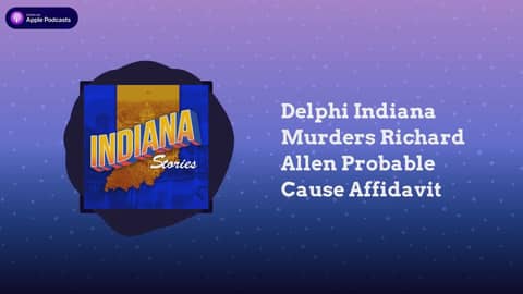Delphi Indiana Murders Richard Allen Probable Cause Affidavit | Indiana Stories Delphi Indiana Murders Richard Allen Probable Cause Affidavit | Indiana Stories