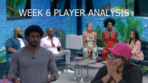 Big Brother 23 Player Analysis Week 6
