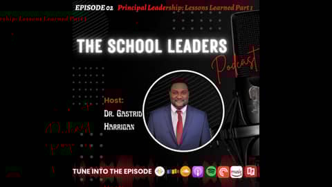 2. Principal Leadership: Lessons Learned Part 1