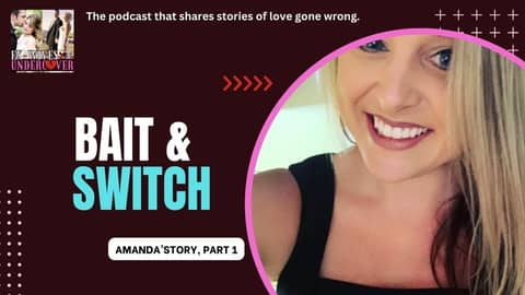 Bait & Switch, Part 1 [Amanda's Story]