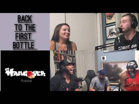 Back To The First Bottle! | The Hangover Podcast Ep. 1 Back To The First Bottle! | The Hangover Podcast Ep. 1