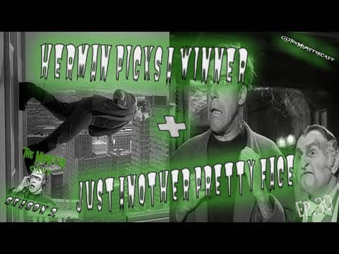 30: Herman Picks A Winner & Just Another Pretty Face