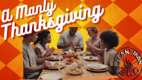 Man Cave Edition - A Manly Thanksgiving