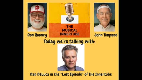 The Musical Innertube Volume 2, Number 186 Dan DeLuca and the Lost Innertube The Musical Innertube Volume 2, Number 186 Dan DeLuca and the Lost Innertube