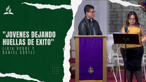 Jovenes Dejando Huellas De Exito - Ligia Roque y Daniel Cortez | Reflexion