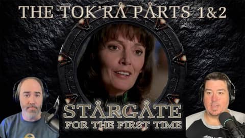 The Tok'Ra, Parts 1 and 2 | 02x11-12 | Stargate SG1 For the 1st Time, Still Not a Star Trek Podcast