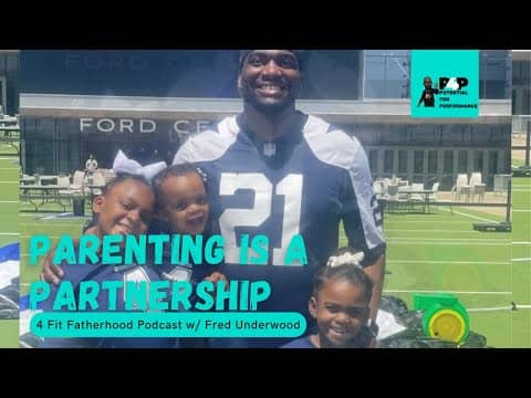 Parenting is A Partnership w/ Fred Underwood