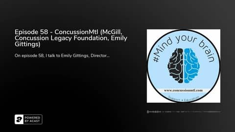 Episode 58 - ConcussionMtl (McGill, Concussion Legacy Foundation, Emily Gittings)