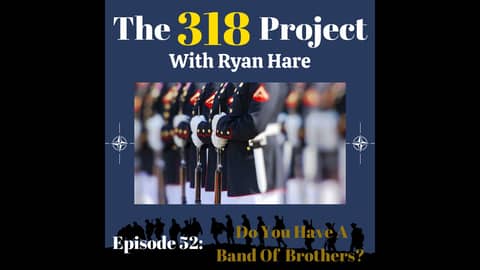 Do You Have A Band Of Brothers? Do You Have A Band Of Brothers?