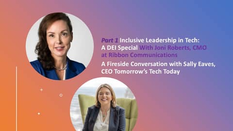 🌟Part 1 - Inclusive Leadership in Tech: With Joni Roberts, CMO Ribbon Communications #womenintech 🌟Part 1 - Inclusive Leadership in Tech: With Joni Roberts, CMO Ribbon Communications #womenintech