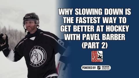 Why Slowing Down Is the Fastest Way to Get Better at Hockey With Pavel Barber (Part 2)