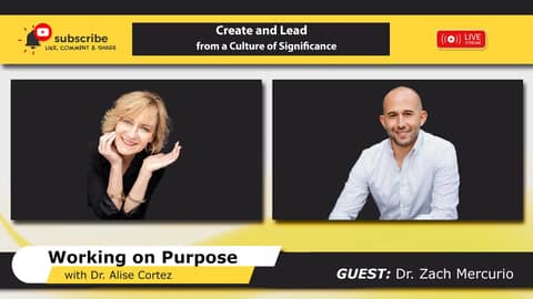 Create and Lead from a Culture of Significance (Working on Purpose)