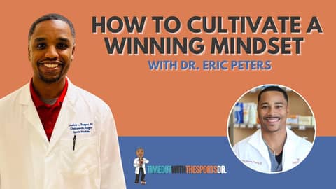 How to Cultivate a Winning Mindset with Dr. Eric Peters